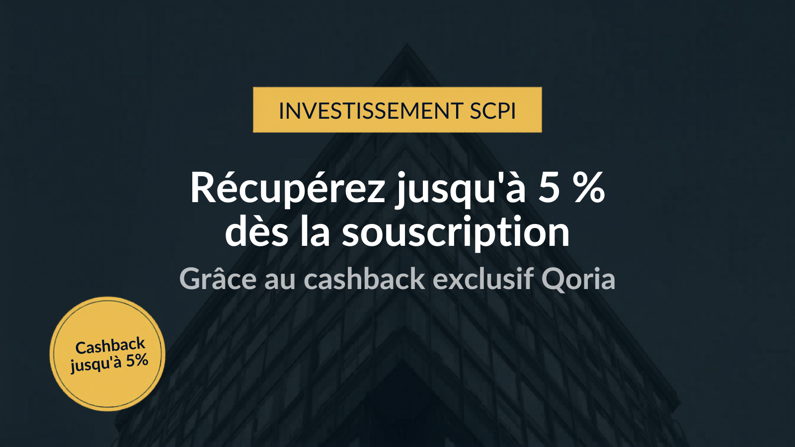 jusqu'à 5% de cashback sur les SCPI avec Qoria